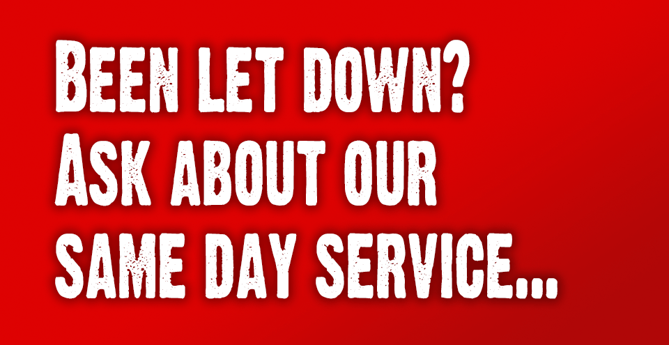 white text on red background been let doen same day service